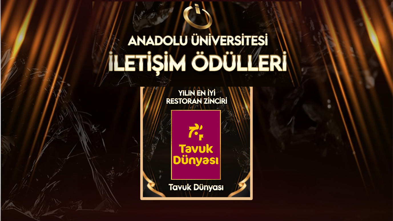 Tavuk Dünyası'na Anadolu Üniversitesi'nden "Yılın En İyi Restoran Zinciri" Ödülü!