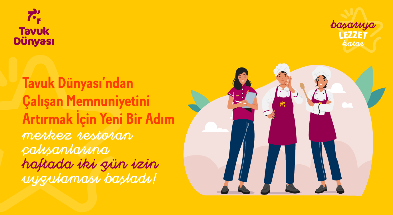 Tavuk Dünyası’ndan Merkez Restoran Çalışanlarına Haftada İki Gün İzin Uygulaması