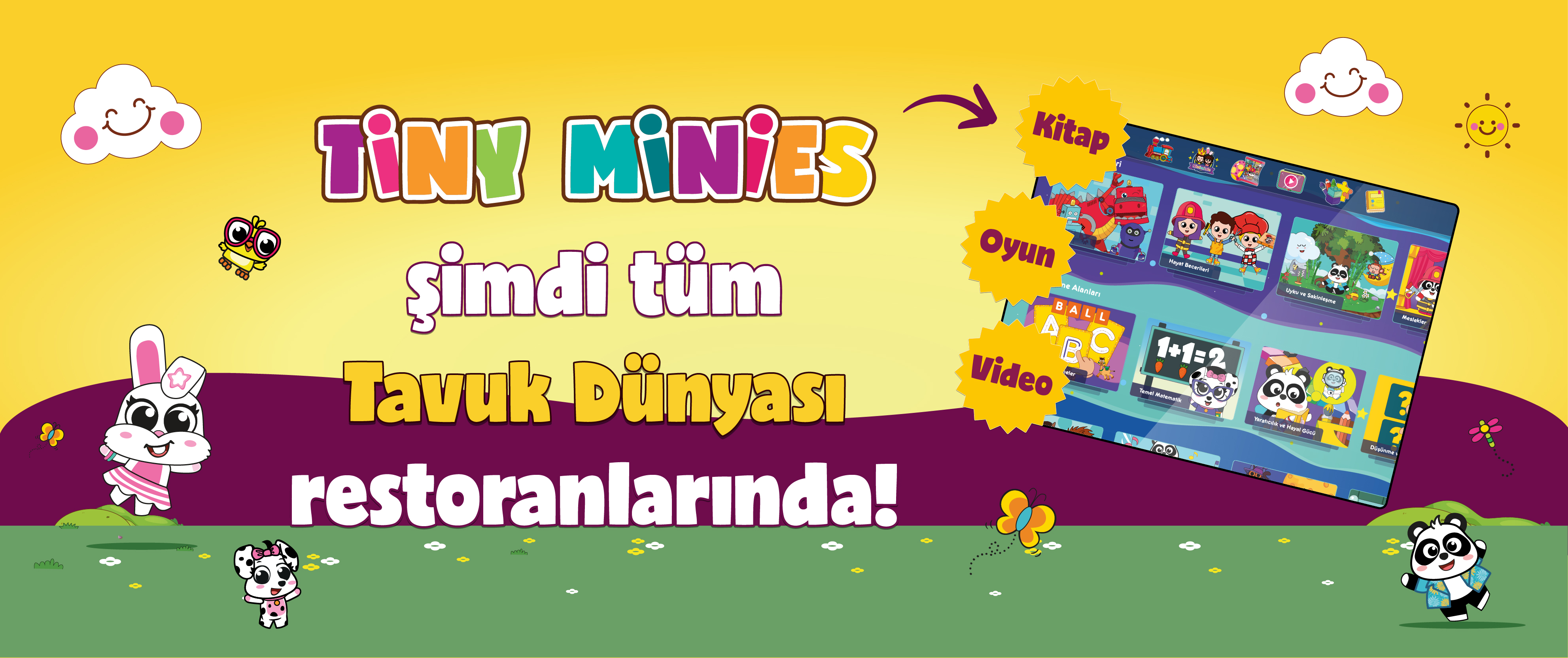 Tiny Minies şimdi tüm Tavuk Dünyası restoranlarında!