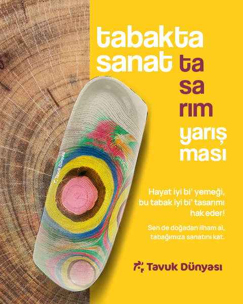 Tavuk Dünyası’nın İkonik Tabağı Sanatla Buluşuyor; ‘Tabakta Sanat Tasarım Yarışması’ Başlıyor!